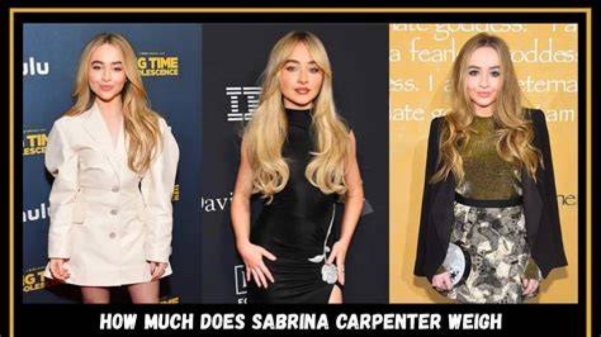 How Much Does Sabrina Carpenter Weigh? a Comprehensive Look into the Star's Life