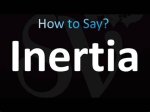 How to Pronounce Inertia
